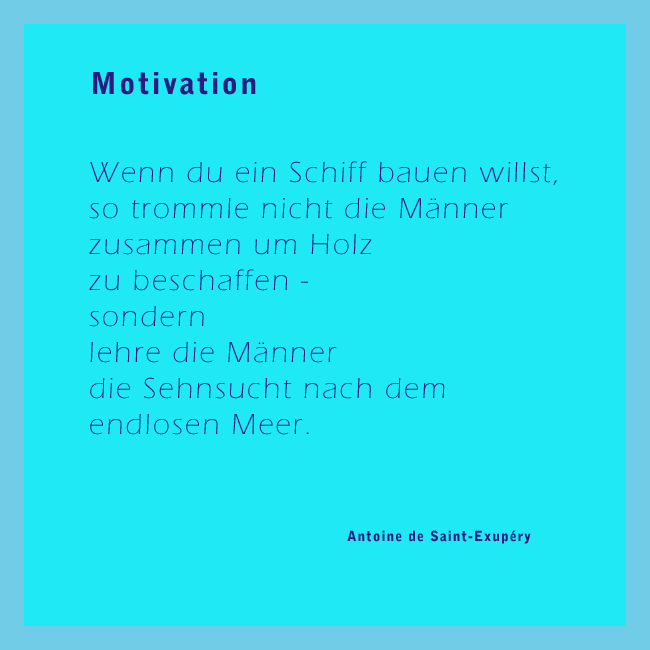 Sehnsucht als Motivation