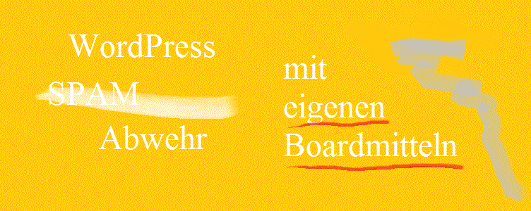 wordpress-spamabwehr-mit-eigene-boardmitteln