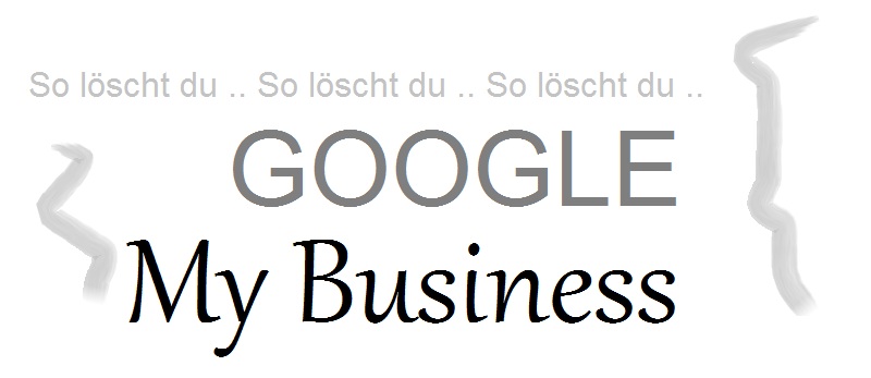 google-my-business-loeschen