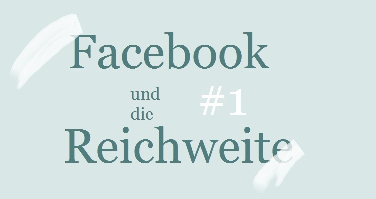 facebook-und-die-reichweite#1